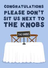 Funny Engagement Card For Friends | Don't Sit Us Next To The Knobs | Congrats created by @tikkled.pink