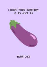 Funny Boyfriend Birthday Card - Nice As Your Dick created by Naughty Nice