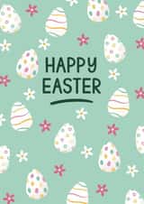Pretty Easter Card – Patterned Easter Eggs and Florals –&nbsp;Happy Easter created by Chloe  Tyler