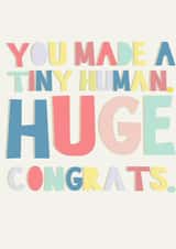 ‘You Made A Tiny Human. Huge Congrats.’ - Welcome to the world New Baby Card created by Mollyeatslemons 