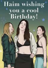 Haim girl band Birthday Card for the cool person in your life. created by Hand of Glory Media