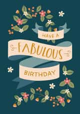 Pretty Floral Birthday Card - Have a fabulous birthday created by The Pattern Press