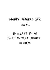 Funny Fathers Day Card - Mum - Shit Choice in Men created by Hattie Ainsworth 