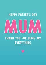 Cute Father's Day Card - Mum - Thanks for Everything created by Seabird Studio