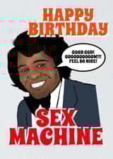 Funny JAMES BROWN themed birthday card - sex machine - music lover card created by Glen Stone