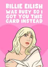 Funny Birthday Card - Billie Eilish created by PearlandRosePrints