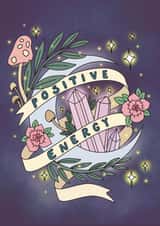 Positive Energy Support Card - crystals - magic - good vibes created by Fantastical Fun Shop