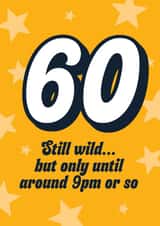 Funny Birthday Card - 60th - Still Wild Till 9pm or So created by Blush & Blossom 