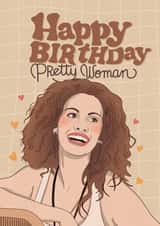 Fun Birthday Card - Pretty Woman - Julia Roberts created by Kasia Cards
