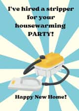 New home? perfect time to hire a stripper! created by Happy Little Me Co.