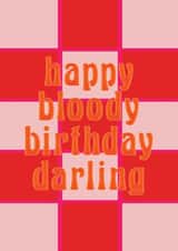Ab Fab Birthday Card - Happy Bloody Birthday Darling - Darling Card created by Maddison Ball