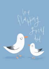 Funny Father's Day Card - Cute Seagull Joke - To A Flapping Great Dad created by Mint and Pickle