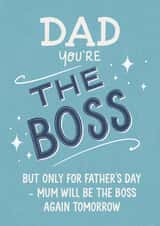 Cheeky Father's Day - Dad: The Boss for One Day created by Silky Rose Design