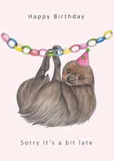 Cheeky Birthday Card - Belated - Sloth - Bit Late created by Dani Williams