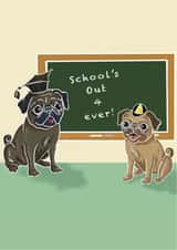 Schools Out 4 Ever - Funny Cute Card -- Graduation - Leaving School/College - Leaving Teaching created by Miss Rose Creates