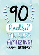 Cheeky Birthday Card - 90th - You Sure? created by Pencilface