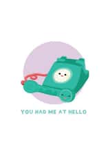 You Had Me At Hello - Cute Romantic Card created by Daniel James Oliver Art