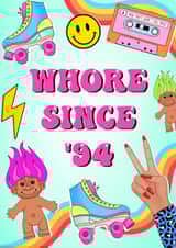 Cute Birthday Card - Whore Since '94 created by Poppy & Mabel