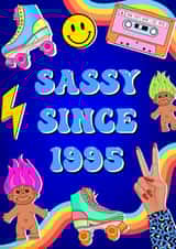 Cute Birthday Card - Sassy Since 1995 created by Poppy & Mabel 