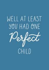 Funny Perfect Child card for Dad - Father's Day - Birthday created by Nicki O'Donoghue Studio