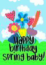 Happy birthday spring baby - cute birthday card for those born in the spring! created by qwertycat
