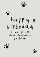 Simple Cute Birthday Card - Animal Parent - Pet Lover - Favourite Child created by Carly Hagger Designs