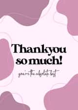 Thankyou card - abstract - pink line - you’re the absolute best created by DaisyDoodles