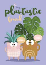 Plantastic Friend Birthday Card - Plants - Gardening created by Athelea Grey