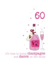 60th birthday - happy birthday - its time to drink champagne - dance on the table created by Dandelion Stationery