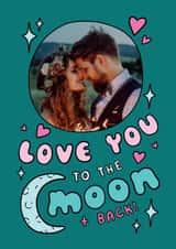 Personalised Anniversary Photo Card created by Josie Gledhill - Heartfelt Anniversary Card - To The Moon and Back