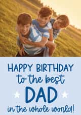 Personalised Birthday Photo Card created by Word Up Creative - Heartfelt Birthday Card - Best Dad in the Whole World