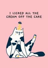 Funny Birthday Card - Licked The Cream of the Cake created by Ink Icons 