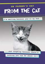 Funny Fathers day card - Laughing as there's nothing you can do - From the Cat created by Quitting Hollywood