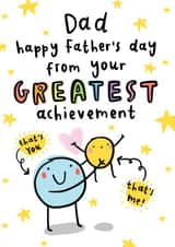 Cute Father's Day Card - From Your Greatest Achievement (That's Me!) created by Arrow Gift Co