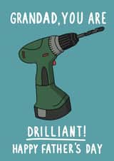 Funny Father's Day card for Grandad - You are Drilliant! created by Pen and Puns