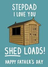Funny Father's Day card for Stepdad - I love you shed loads created by Pen and Puns 