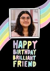 Personalised Birthday Photo Card created by Angela Chick - Cute Birthday Card - Brilliant Friend