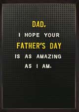 Funny Father's Day Card - Amazing As I Am created by Brainbox Candy