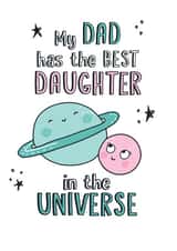 Cute Fathers Day Card - From Daughter - Best in the Universe created by Eskimo Kiss Designs