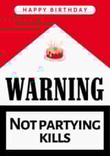 Funny Cigarette Pack Card - Happy Birthday - Not Partying Kills created by Strawberry Cards