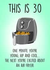 Cheeky Birthday Card - 30th - Excited about an Air Fryer created by Poppy & Mabel