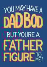 Funny Father's Day Card - Dad Bod Father Figure created by Angelicabydesign