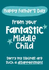 Cheeky Father's Day Card - Fantastic Middle Child created by Giddy Kipper