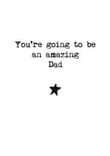 Dad To Be Father's Day Card - You're Going To Be An Amazing Dad created by Audrey & Coco