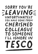 Funny Leaving Card - ignore in Tesco created by Pickled Prints