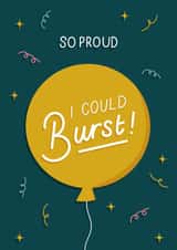 So Proud I Could Burst - Card For New Job Or A Big Achievement created by Dani White