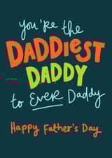 Cute Father's Day Card For Daddy - The Daddiest Daddy created by Oops a doodle