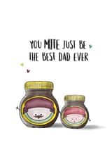Cute Father’s Day Birthday Card - Food - You Mite Just Be The Best Dad Ever created by I Draw Stuff