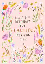 Pretty Birthday Card - Beautiful Person created by Emma Valenghi