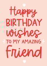 Happy Birthday wishes to an amazing Friend fun and modern card created by Word Up Creative